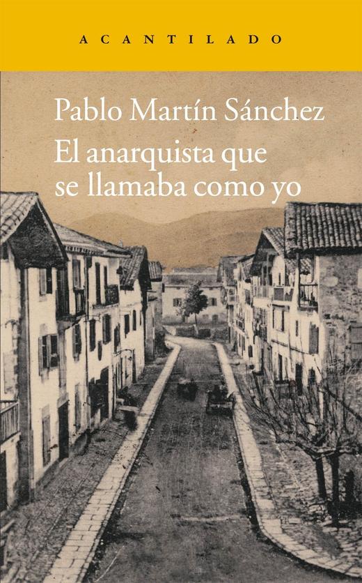 El anarquista que se llamaba como yo -  Pablo Martín Sánchez 商品图0