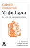 Viajar ligero. La vida con equipaje de mano - Gabriele Romagnoli 商品缩略图0