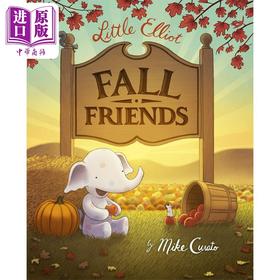 【中商原版】Little Elliot Fall Friends 小象艾洛特秋天的朋友 英文原版儿童精品绘本 故事绘本 