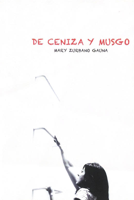 DE CENIZA Y MUSGO - MARY ZURBANO GAUNA 商品图0