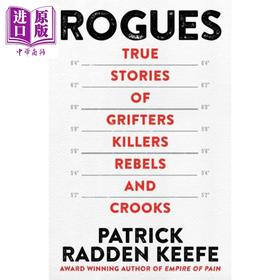 预售 【中商原版】盗贼 骗子 杀手 叛军和骗子的真实故事 英文原版 Rogues Patrick Radden Keefe