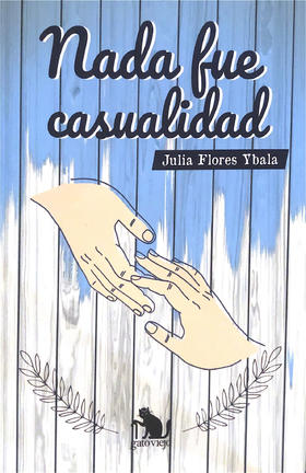 Nada fue casualidad - Julia Flores Ybala