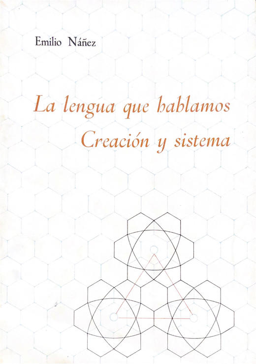 La lengua que bablamos. Creacion y sistema - Emilio Nañez 商品图0