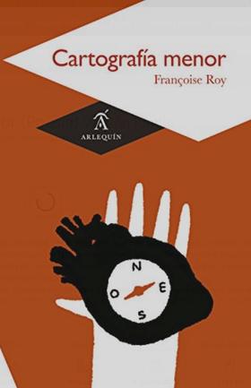 Cartografía menor - Françoise Roy