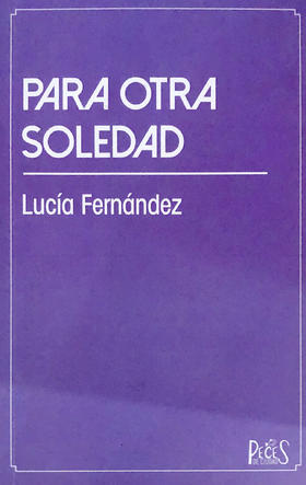 PARA OTRA SOLEDAD - Lucía Fernández