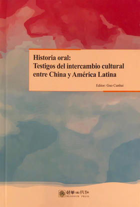 Historia oral: Testigos del intercambio cultural entre China y América Latina