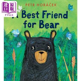 【中商原版】Petr Horacek A Best Friend for Bear 小熊的好朋友 英文原版儿童精装绘本 动物故事 4到6岁