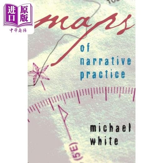 【中商原版】叙事疗法实践地图 英文原版 Maps of Narrative Practice Michael White 商品图0
