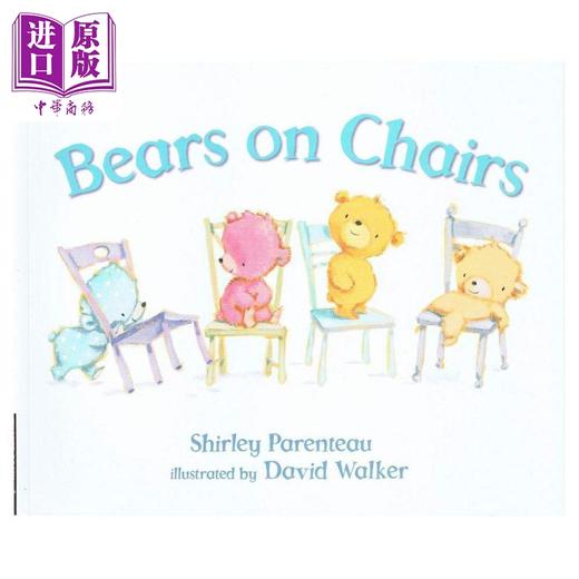 【中商原版】Bears on Chairs 小熊熊的椅子 英文原版儿童绘本 动物故事 3到6岁 Shirley Parenteau 商品图0