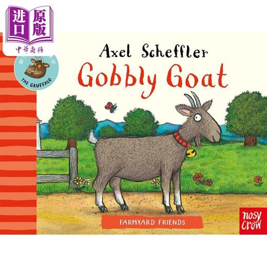 【中商原版】Farmyard Friends Gobbly Goat 农场山羊 英文原版 儿童绘本 动物故事 Axel Scheffler 3-6岁 商品图0