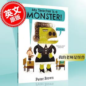 我的老师是个怪物 英文原版 My Teacher is a Monster! (No  I am not) 儿童启蒙故事书