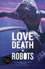 爱 死亡 机器人 官方小说第一卷 英文原版 Love, Death and Robots : The Official Anthology Vol. 1 商品缩略图0