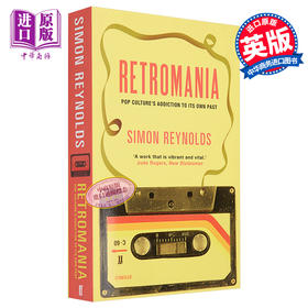 【中商原版】西蒙 雷诺兹 怀旧狂 英文原版 Retromania Pop Cultures Addiction to its Own Past Simon Reynolds