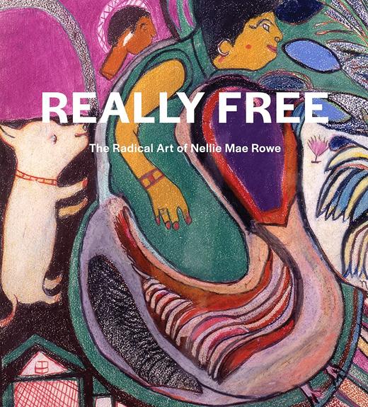 Really Free: The Radical Art of Nellie Mae Rowe，真正的自由: 内莉 · 梅 · 罗的激进艺术，绘画 商品图0