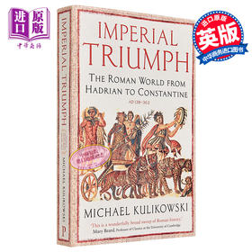 【中商原版】帝国的胜利 英文原版 Imperial Triumph: The Roman World from Hadrian to Constantine Michael Kulikowski