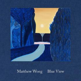 Matthew Wong:Blue View，马修·黄：蓝景，绘画