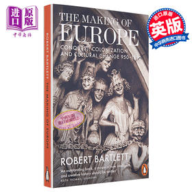 【中商原版】欧洲的形成：征服、殖民和文化变迁950 - 1350 英文原版 The Making of Europe Robert Bartlett