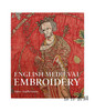 English Medieval Embroidery: Opus Anglicanum/英国中世纪刺绣：英国作品 商品缩略图0