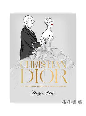 Christian Dior: The Illustrated World of a Fashion Master/克里斯汀·迪奥：时尚大师的图解世界