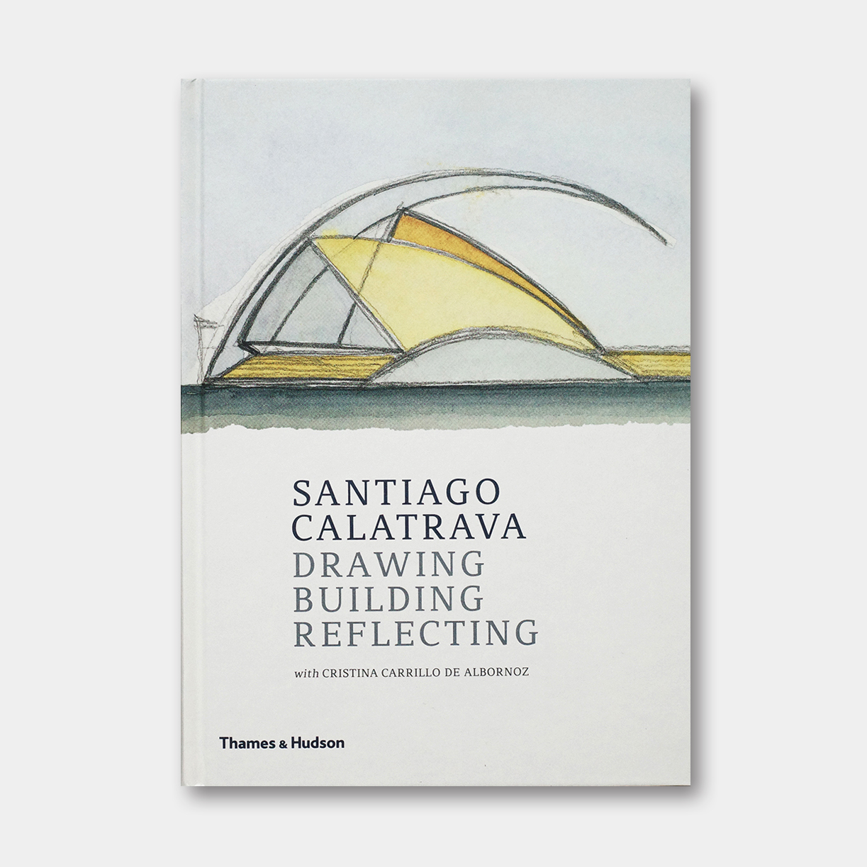 圣地亚哥·卡拉特拉瓦：绘画，建造，映射 Santiago Calatrava Drawing Building Reflecting