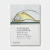英国原版 | 圣地亚哥·卡拉特拉瓦：绘画，建造，映射 Santiago Calatrava Drawing Building Reflecting 商品缩略图0