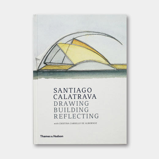 英国原版 | 圣地亚哥·卡拉特拉瓦：绘画，建造，映射 Santiago Calatrava Drawing Building Reflecting 商品图0