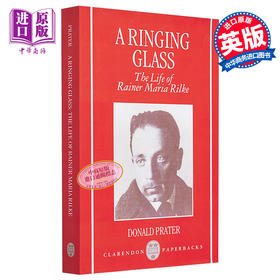 【中商原版】里尔克传 鸣响的杯子 豆瓣高分 英文原版 A Ringing Glass The Life of Rainer Maria Rilke Donald Prater
