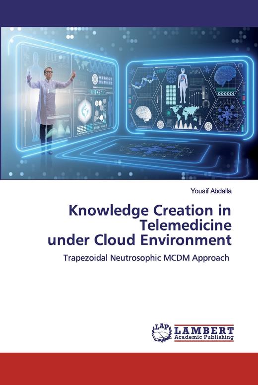 【预售 按需印刷】Knowledge Creation in Telemedicineunder Cloud Environment 商品图0