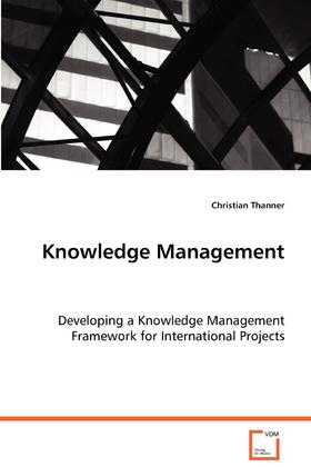 【预售 按需印刷】Knowledge Management - Developing a Knowledge Management Framework for International Projec