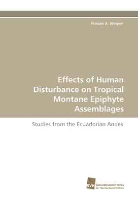 【预售 按需印刷】Effects of Human Disturbance on Tropical Montane Epiphyte Assemblages