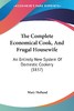 【预售 按需印刷】The Complete Economical Cook  And Frugal Housewife 商品缩略图0