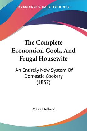 【预售 按需印刷】The Complete Economical Cook  And Frugal Housewife