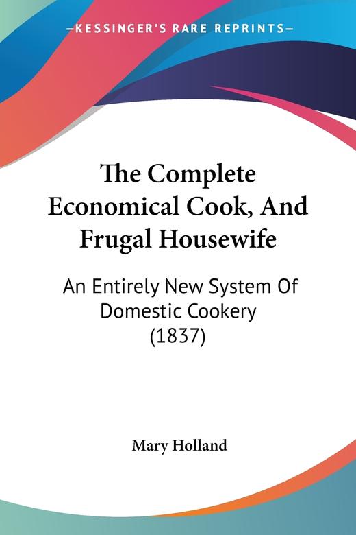 【预售 按需印刷】The Complete Economical Cook  And Frugal Housewife 商品图0