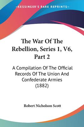 【预售 按需印刷】The War Of The Rebellion  Series 1  V6  Part 2