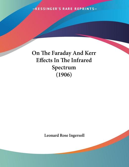 【预售 按需印刷】On The Faraday And Kerr Effects In The Infrared Spectrum (1906) 商品图0