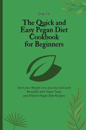 【预售 按需印刷】The Quick and Easy Pegan Diet Cookbook for Beginners