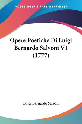 【预售 按需印刷】Opere Poetiche Di Luigi Bernardo Salvoni V1 (1777)