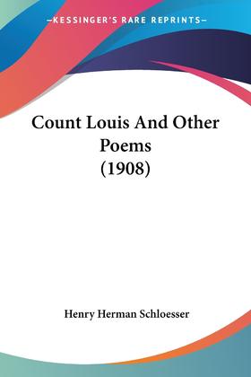 【预售 按需印刷】Count Louis And Other Poems (1908)