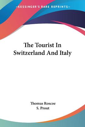 【预售 按需印刷】The Tourist In Switzerland And Italy