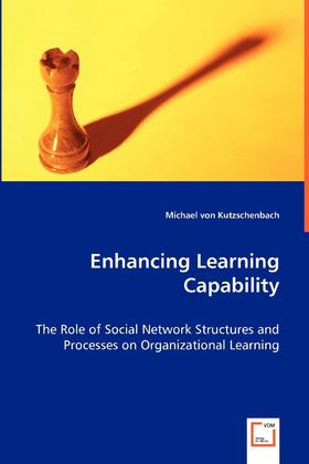 【预售 按需印刷】Enhancing Learning Capability - The Role of Social Network Structures and Processes on Orga