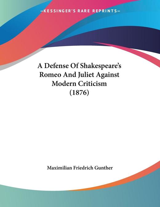 【预售 按需印刷】A Defense Of Shakespeare s Romeo And Juliet Against Modern Criticism (1876) 商品图0