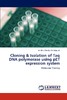 【预售 按需印刷】Cloning & Isolation of Taq DNA Polymerase Using Pet Expression System 商品缩略图0