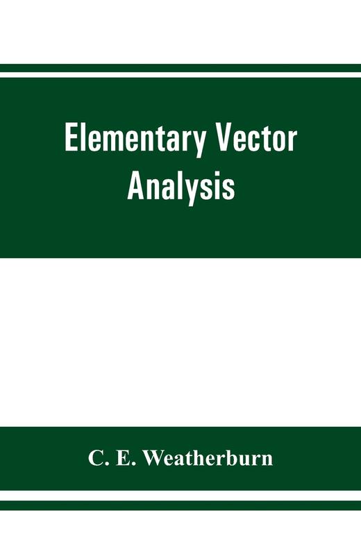 【预售 按需印刷】Elementary vector analysis  with application to geometry and physics 商品图0