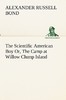 【预售 按需印刷】The Scientific American Boy Or  The Camp at Willow Clump Island 商品缩略图0