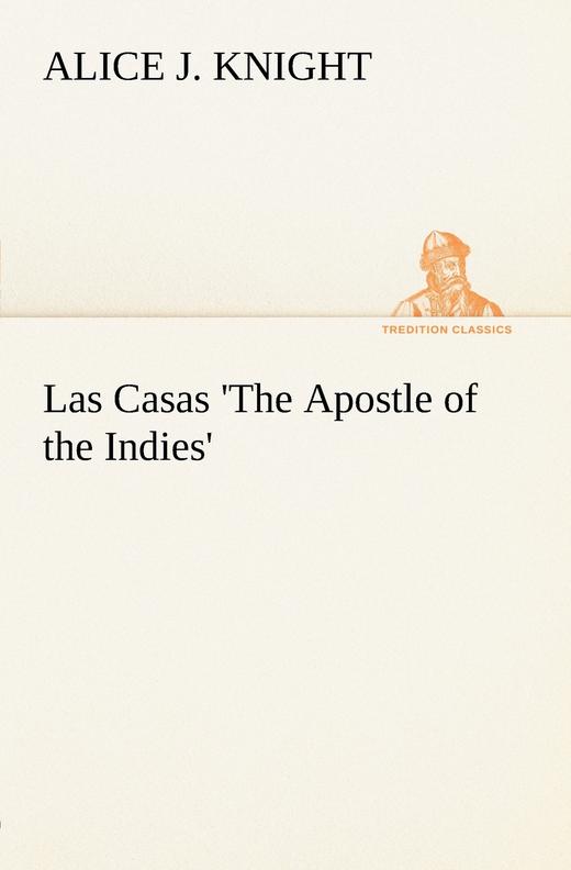 【预售 按需印刷】Las Casas  The Apostle of the Indies  商品图0