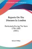 【预售 按需印刷】Reports On The Diseases In London 商品缩略图0