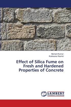 【预售 按需印刷】Effect of Silica Fume on Fresh and Hardened Properties of Concrete