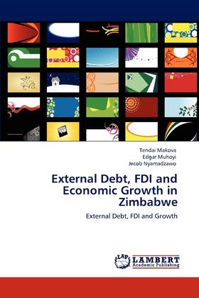 【预售 按需印刷】External Debt  FDI and Economic Growth in Zimbabwe