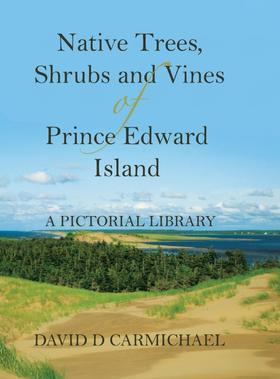 【预售 按需印刷】Native Trees  Shrubs and Vines of Prince Edward Island