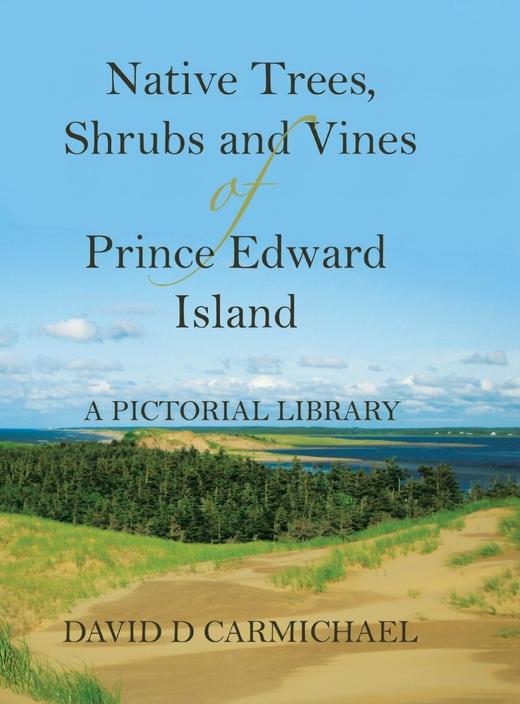 【预售 按需印刷】Native Trees  Shrubs and Vines of Prince Edward Island 商品图0